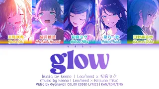 𝘍𝘜𝘓𝘓 𝘝𝘌𝘙 Glow Leo Need 初音ミク プロセカ 歌詞 COLOR CODED LYRICS 