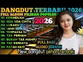Lagu KOLEKSI ALBUM DANGDUT REMIX KOPLO VIRAL TIKTOK 2026‼️DANGDUT REMIX PILIHAN TERBAIK SUARA MERDU 