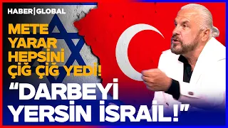 "TSK EZER GEÇER! Rum-Yunan-İsrail'i Toplasan Yine Yetmez!" Mete Yarar Hepsini Çiğ Çiğ Yedi!