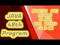 JAVA 48th Program Selection sort program in java user defined CUI GUI