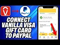 How To Connect Vanilla Visa Gift Card To Paypal - Easy Fix