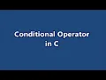 Conditional Operator C programming Part 17 Learn CSE Malayalam