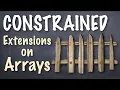 Constrained extensions on arrays