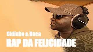 cidinho u0026 doca rap da felicidade video oficial