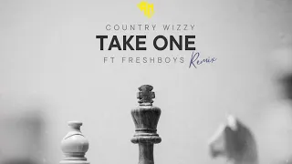 country wizzy ft freshboys take one remix 