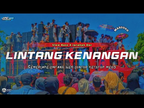 Download MP3 DJ GEMERLAPE LINTANG WES LUNTUR KETUTUP MEGO | LINTANG KENANGAN •SLOW BASS X JARANAN DOR • KIPLI ID