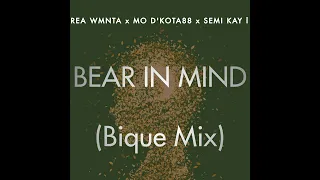 REA WMNTA \u0026 Mo D'kota_88 x Semi Kay l - Bear In Mind (Bique Mix)