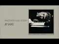 JP Saxe - Another Sad Story (Official Audio)