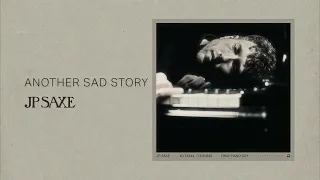 JP Saxe - Another Sad Story (Official Audio)