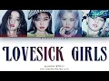 Download Lagu BLACKPINK - Lovesick Girls [HAN|ROM|ENG Color Coded Lyrics]