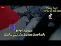 Lagu DJ istri bawa duka janda bawa berkah| Jalan datar viral tik tok