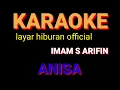 Download Lagu ANISA KARAOKE IMAM S ARIFIN