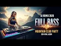 Lagu DJ Remix 2026 Full Bass ⛰️ Mountain Club Party 🎵 EDM Viral Album