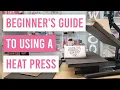 Beginners Guide to Using a Heat Press - How to use a Heat Press
