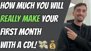 How Much You Will Really Make Your First Month With a CDL