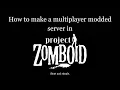 Modded Multiplayer Servers In Project Zomboid Tutorial