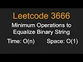Minimum Operations to Equalize Binary String - Leetcode 3666