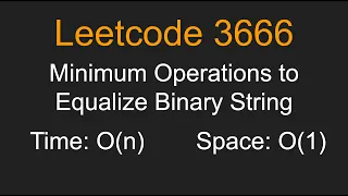Minimum Operations to Equalize Binary String - Leetcode 3666
