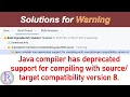 Fix Java compiler has deprecated support for compiling with compatibility version 8