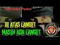 DI ATAS LANGIT MASIH ADA  LANGIT - FajarSetya Pasker #laguikspi #pasker #fajarsetyapasker #marsikspi