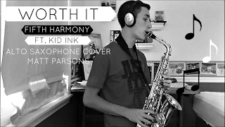 Download Worth It Fifth Harmony Ft. Kid Ink Alto Saxophone Cover MP3