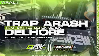dj trap arash delhore ll trap battle ogrok ogrok ll bsb fndrctn ll bayu refolution production 