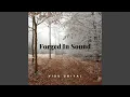 Download Lagu Forged in Sound