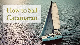 How to Sail a Catamaran – 5