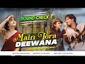 Download Lagu Main Tera Deewana Tu Meri Deewani | High Quality Sound Check Mix | Maharaja - Dj Mandeep dancer 8090