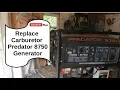 How to Replace Carburetor On Predator 8750 Generator