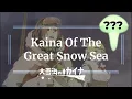Download Lagu Kaina Of The Great Snow Sea | Review