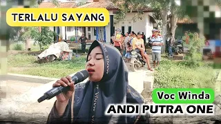 Download ANDI PUTRA 1 Terlalu Sayang Voc Winda Live Sukadana Tgl 12 Oktober 2022 MP3