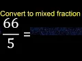 Convert to mixed fraction transform improper fractions to mixed mixed