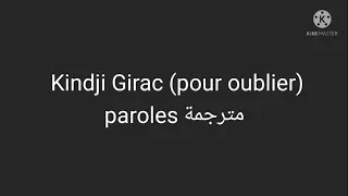 kindji girac pour oublier paroles et traduction 