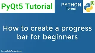 PyQt5 Tutorial Learn how to create a Progress Bar widget for beginners