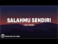 Download Lagu Cut Rani - Salahmu Sendiri (Lirik Lagu)