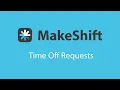 MakeShift - Time Off Requests