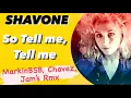 Download Lagu Shavonne - So Tell me,Tell me [MKN BSB/CHAVES/JAM's Rmx]  '' MELÔ da #DENGOSA ''