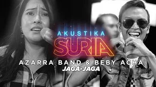 Download Azarra Band ft Beby Acha - Jaga-jaga (LIVE) #AkustikaSuria MP3