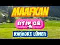 Download Lagu Maafkan - Atik CB Karaoke Lower Version