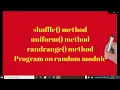 Random module of Python Random randint choice randrange shuffle functions with practical