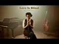 Lagu Eve – Love Is Blind | 1950s Soul–Jazz Reimagined (AI Cover)