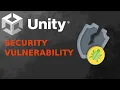 Unity s Major Security Vulnerability Developers Need to Act