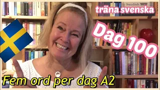 Download Lär dig svenska - Dag 100 - A2-nivån GERS (CEFR) - Fem ord per dag MP3