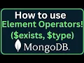 MongoDB Tutorial 19 - MongoDB Element Operators exists type Easy Guide