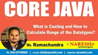 What is Casting and How to Calculate Range of the Datatypes Core Java Tutorial Mr Ramachandra
