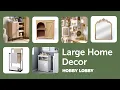 Large Home Decor Hobby Lobby