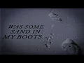 Download Lagu Morgan Wallen - Sand In My Boots (Official Lyric Video)