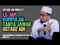 1,5 Jam Kumpulan Tanya Jawab dari Berbagai Ceramah Ustadz Adi Hidayat