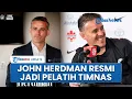 PSSI Resmi Tunjuk John Herdman Jadi Pelatih Baru Timnas Indonesia, Erick Thohir: Era Baru Timnas!